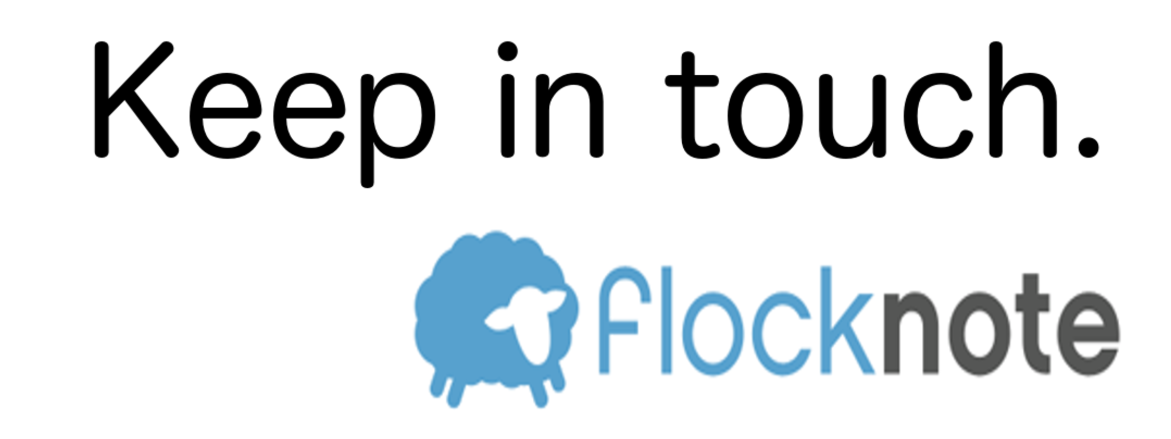 Keep in touch. Flocknote
